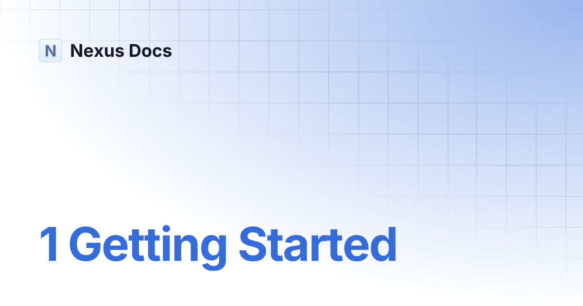 1 Getting Started | Nexus Docs